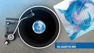 PAX JAPONICA GROOVE - Rise Against The Wind