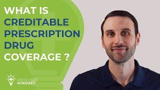 What is Creditable Prescription Drug Coverage?