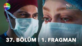 Bahar 37. Bölüm 1. Fragman | “Bahar bebeklerim yaşıyor mu?”