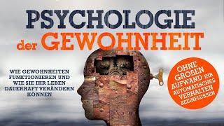 Psychologie der Gewohnheit: Wie Gewohnheiten funktionieren und wie Sie Ihr Leben verändern können