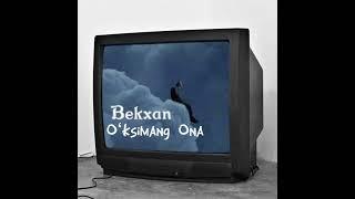 Bekxan - O‘ksimang Ona Premyera 2022