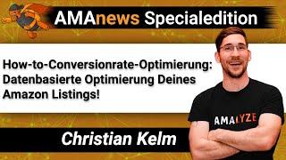 AMAnews Sonderedition Conversionrate Optimierung - Datenbasierte Optimierung Deines Amazon Listings