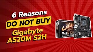 DON'T BUY Gigabyte A520M S2H BEFORE WATCHING THIS!  (6 Reasons)