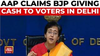 Delhi Elections 2025: CM Atishi's Big Cash For Votes Charges On BJP | India Today News