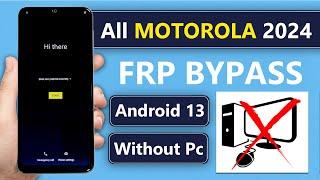 2024 NEW: MOTOROLA FRP BYPASS/ GOOGLE LOCK BYPASS ANDROID 13 WITHOUT PC [NO TALKBACK/ NO MAPS] 100%