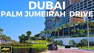 Dubai Palm Jumeirah | Driving Tour | Tourist Attraction | 4K | 2023