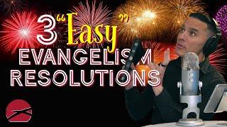 3 Easy Evangelism Resolutions