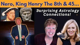 Karma Returns? Surprising Astrology Connections! NERO, King Henry The Eighth & 45! #astrology