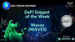 DeFi Snippet of the Week - Waves (WAVES)