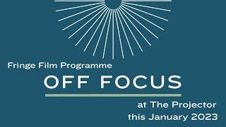 OFF Focus - Fringe Film Programme 2023