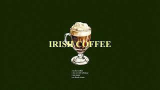 Irish Coffee.