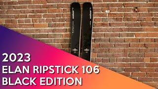 2023 Elan Ripstick 106 Black Edition - Ski Review