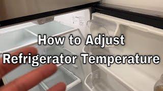 How to Adjust Refrigerator Temperature