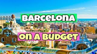 The Best Things To Do In Barcelona On A Budget  | Travel Guide 2023