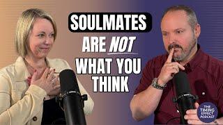 The REAL Truth About Soulmates
