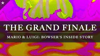 Mario & Luigi: Bowser's Inside Story: The Grand Finale Arrangement [Revision]