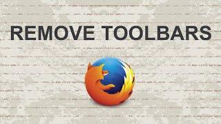 How to remove toolbars from Firefox