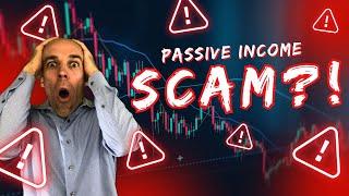 The New Passive Income Scam