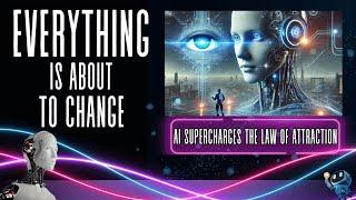 How AI can Supercharge the Law of Attraction