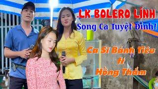 Đôi Song Ca Nhạc Lính Bolero Quá Chất! 2 Giọng Ca " Độc - Lạ " Mà Hay! Hồng Thắm & Ca Sĩ Bánh Tiêu