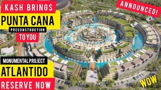 KASH Launch In Punta Cana | ATLANTIDA | Punta Cana Dominican Republic  | Start 177k