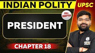 President FULL CHAPTER | Indian Polity - Chapter 18 | UPSC Preparation 