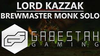 Supreme Lord Kazzak Brewmaster Monk Solo
