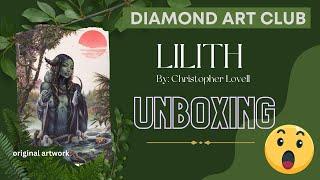 Unboxing LILITH by Diamond Art Club!!