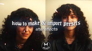 how to create & import presets (mac) ; after effects