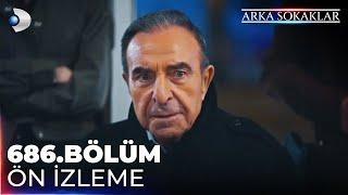 Arka Sokaklar 686. Bölüm Ön İzleme @kanald