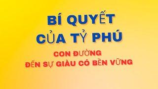 Bí Quyết của Tỷ Phú: Con Đường Đến Sự Giàu Có Bền Vững | trung time