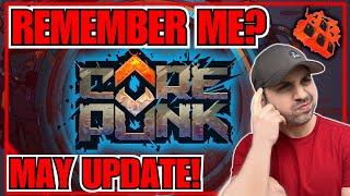 Corepunk May Update...Still Patiently Waiting!