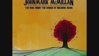 John Mark Mcmillan how he loves