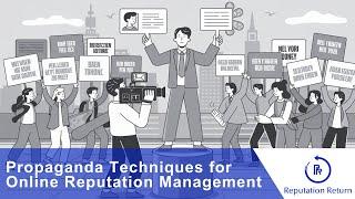 Propaganda Techniques Used for Online Reputation Management