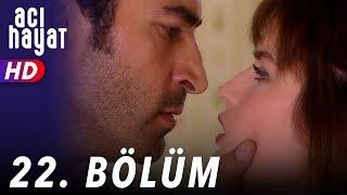 Acı Hayat 22.Bölüm Full HD