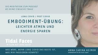 Leichter Atmen & Energie sparen bei Long Covid | Embodiment-Übung | Tidal Faces