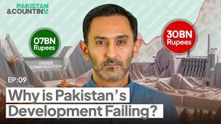 Pakistan's Social Development Crisis: PSDP Explained | EP 9 | Pakistan and Counting | Junaid Iqbal