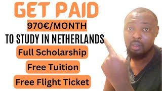 Free scholarship in Netherlands + 970€ Stipend | Flight Ticket | Visa