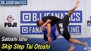 Skip Step Tai Otoshi by Satoshi Ishii