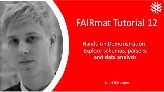 FAIRmat Tutorial 12: Hands-on Demonstration - Explore schemas, parsers, and data analysis