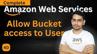 Allow AWS S3 Bucket access to Specific User