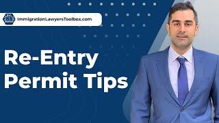 Re-Entry Permit Tips