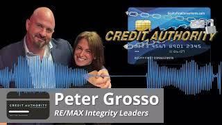 The Credit Authority interviews , Peter Grosso , realtor, investor and entrepreneur