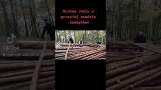 Budowa chaty w pruskiej osadzie Sundyten