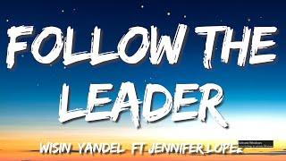 Wisin & Yandel - Follow the Leader (feat. Jennifer Lopez)  (Letra/Lyrics)