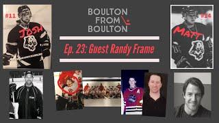 Ep. 23: Guest Randy Frame