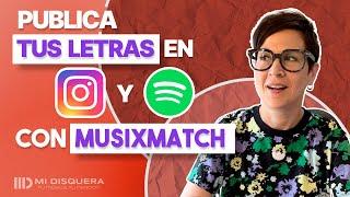 Cómo publicar tus letras en Spotify, Instagram, Apple Music con MUSIXMATCH