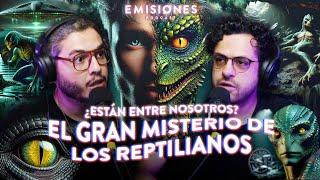 El gran MISTERIO de los REPTILIANOS ¿Están entre nosotros? | 207