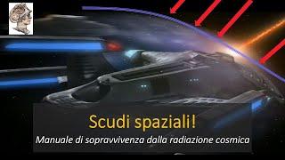 Scudi spaziali! Manuale di sopravvivenza dai Klingon e dalla radiazione cosmica