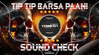 TIP TIP BARSA PAANI | टिप-टिप बरसा पानी | HIPHOP TRAP (HIGH BASS) | SOUND CHECK | YOGESH SHEJULKAR